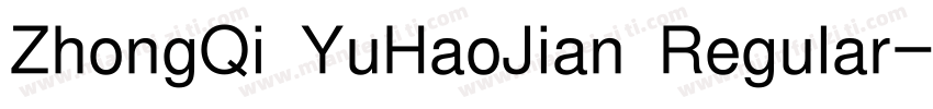 ZhongQi YuHaoJian Regular字体转换